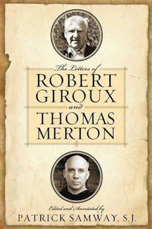 Letters of Robert Giroux and Thomas Merton, The