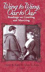 Wing to Wing, Oar to Oar: Readings on Courting and Marrying 