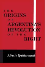 Origins of Argentina’s Revolution of the Right