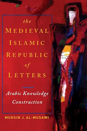 The Medieval Islamic Republic of Letters