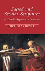 Sacred and Secular Scriptures: A Catholic Approach to Literature 