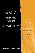 God and the Evil of Scarcity
