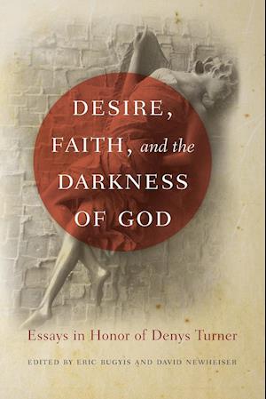 Desire, Faith, and the Darkness of God