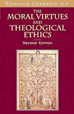 The Moral Virtues and Theological Ethics, Second Edition