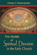 Five Models of Spiritual Direction in the Early Church