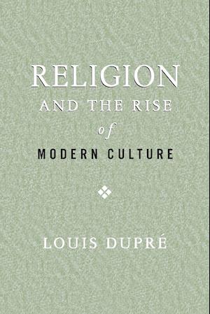 Religion and the Rise of Modern Culture