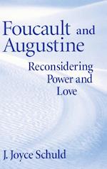 Foucault and Augustine: Reconsidering Power and Love 