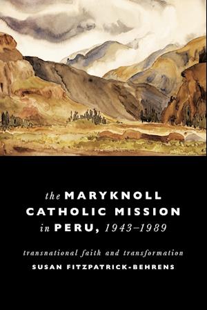 Maryknoll Catholic Mission in Peru, 1943-1989