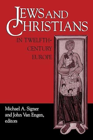 Jews and Christians in Twelfth-Century Europe