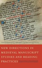 New Directions in Medieval Manuscript Studies and Reading Practices