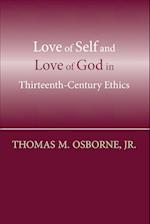 Love of Self and Love of God in Thirteenth-Century Ethics