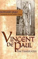 Vincent De Paul, the Trailblazer