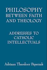 Philosophy Between Faith and Theology