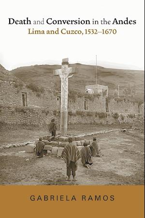 Death and Conversion in the Andes