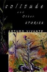 Vivante, A:  Solitude and Other Stories