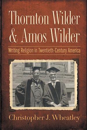 Thornton Wilder and Amos Wilder