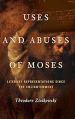 Uses and Abuses of Moses