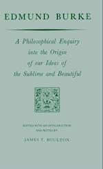 Edmund Burke: A Philosophical Enquiry into the Origin of our Ideas of the Sublime and Beautiful 