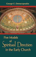 Five Models of Spiritual Direction in the Early Church
