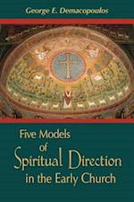 Five Models of Spiritual Direction in the Early Church