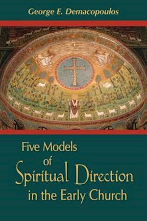 Five Models of Spiritual Direction in the Early Church