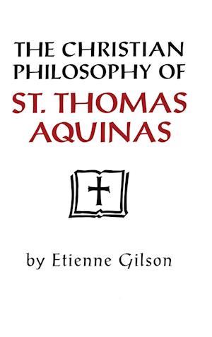 Christian Philosophy of St. Thomas Aquinas, The