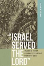 'Israel Served the Lord'