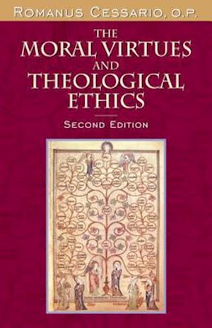 Moral Virtues and Theological Ethics, Second Edition