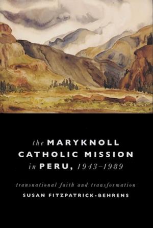 Maryknoll Catholic Mission in Peru, 1943-1989