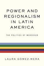 Power and Regionalism in Latin America