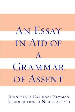 Essay in Aid of A Grammar of Assent, An