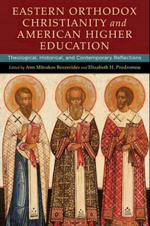 Eastern Orthodox Christianity and American Higher Education