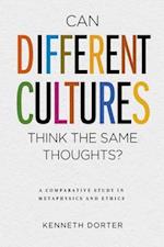 Can Different Cultures Think the Same Thoughts?