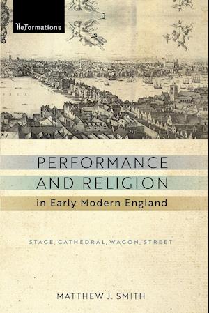 Performance and Religion in Early Modern England