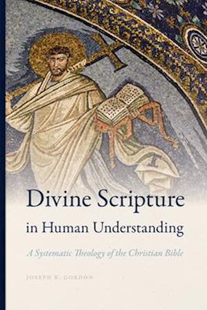 Divine Scripture in Human Understanding