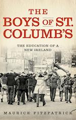 The Boys of St. Columb's: The Education of a New Ireland 