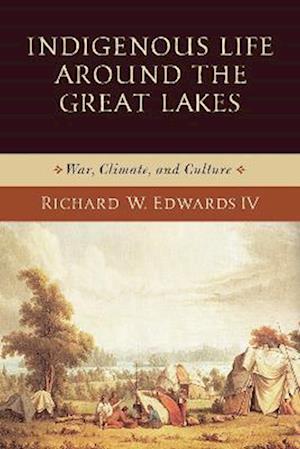 Indigenous Life around the Great Lakes