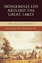 Indigenous Life around the Great Lakes