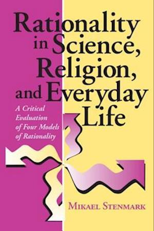 Rationality in Science, Religion, and Everyday Life