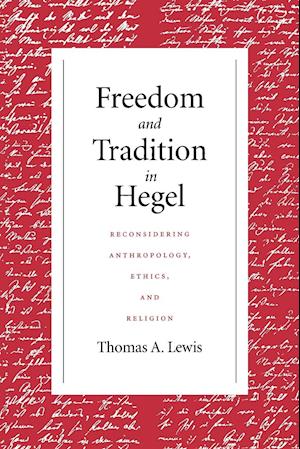 Freedom and Tradition in Hegel