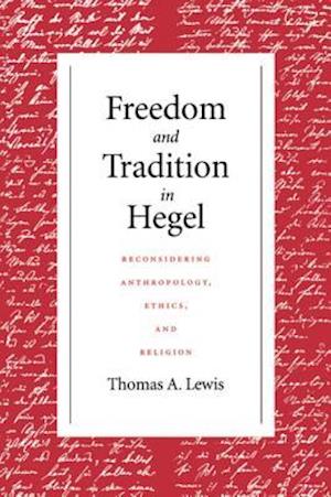 Freedom and Tradition in Hegel