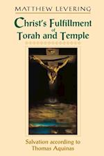 Christ's Fulfillment of Torah and Temple