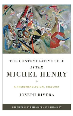 Contemplative Self after Michel Henry, The