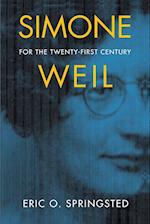 Simone Weil for the Twenty-First Century