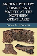 Ancient Pottery, Cuisine, and Society at the Northern Great Lakes