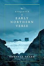 Etiquette of Early Northern Verse