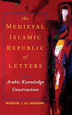 The Medieval Islamic Republic of Letters