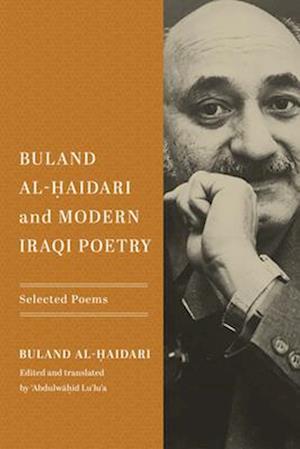 Buland Al-?aidari and Modern Iraqi Poetry