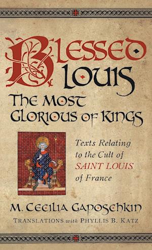 Blessed Louis, the Most Glorious of Kings