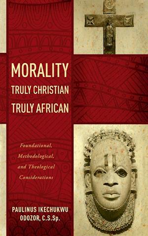 Morality Truly Christian, Truly African